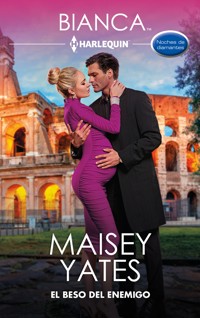El beso del enemigo - Maisey Yates - E-Book