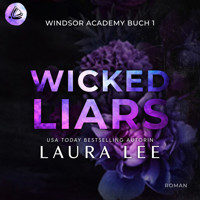 Wicked Liars: Ein düsterer Highschool-Liebesroman - Laura Lee - Hörbuch