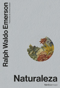 Naturaleza - Ralph Waldo Emerson - E-Book