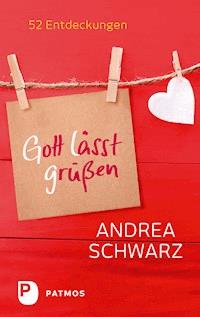 Gott lässt grüßen - Andrea Schwarz - E-Book