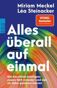 Alles überall auf einmal - Miriam Meckel - E-Book