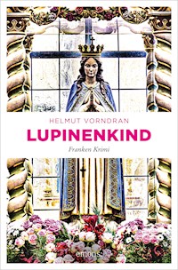 Lupinenkind - Helmut Vorndran - E-Book