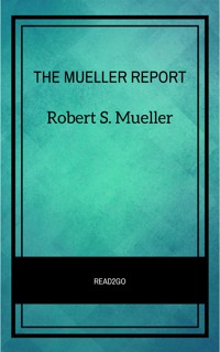 THE MUELLER REPORT - Robert S. Mueller - E-Book