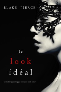 Le Look Idéal (Un thriller psychologique avec Jessie Hunt, tome 6) - Blake Pierce - E-Book