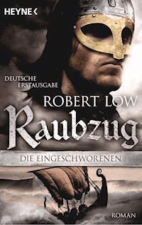 Die Eingeschworenen - Raubzug - Robert Low - E-Book