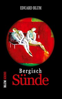 Bergisch Sünde - Eduard Blum - E-Book