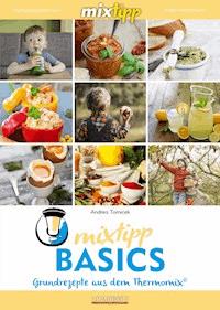 MIXtipp Basics - Andrea Tomicek - E-Book