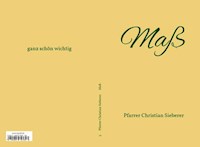 Maß - Pfarrer Christian Sieberer - E-Book
