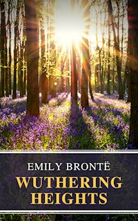 Wuthering Heights - Emily Bronte - E-Book