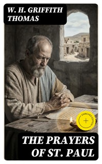 The Prayers of St. Paul - W. H. Griffith Thomas - E-Book