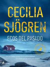 Ecos del pasado - Cecilia Sjögren - E-Book