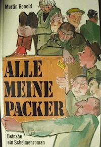 Alle meine Packer - Martin Renold - E-Book