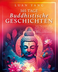 365 Tage buddhistische Geschichten: - Luan Yang - E-Book