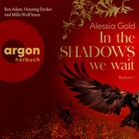In the Shadows we wait - Redveil, Band 1 (Ungekürzte Lesung) - Alessia Gold - Hörbuch
