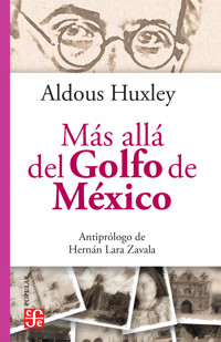 Más allá del Golfo de México - Aldous Huxley - E-Book