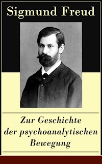 Zur Geschichte der psychoanalytischen Bewegung - Sigmund Freud - E-Book