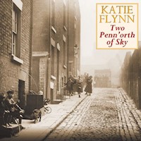 Two Penn'orth of Sky - Katie Flynn - Hörbuch