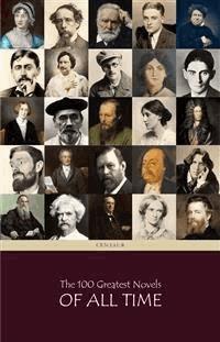 The 100 Greatest Novels of All Time - Centaur Classics - E-Book