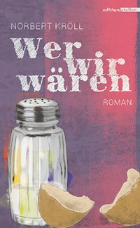 Wer wir wären - Norbert Kröll - E-Book