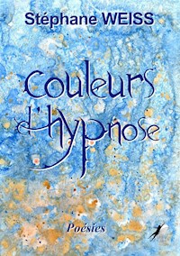 Couleurs d'Hypnose - Stéphane Weiss - E-Book