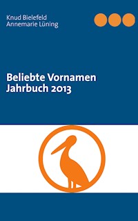 Beliebte Vornamen Jahrbuch 2013 - Knud Bielefeld - E-Book