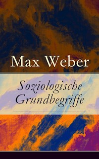 Soziologische Grundbegriffe - Max Weber - E-Book