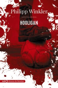 Hooligan (AdN) - Philipp Winkler - E-Book