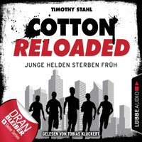 Cotton Reloaded, Folge 47: Junge Helden sterben früh - Timothy Stahl - Hörbuch
