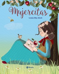 Mujercitas - Louisa May Alcott - E-Book