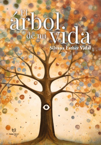 El árbol de mi vida - Silvana Vidal - E-Book