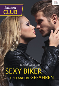 Sexy Biker und andere Gefahren - Jackie Ashenden - E-Book