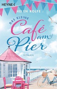 Das kleine Café am Pier - Helen Rolfe - E-Book