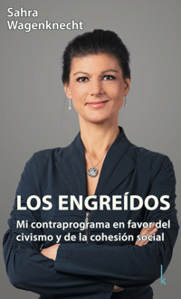 Los engreídos - Wagenknecht Sahra - E-Book