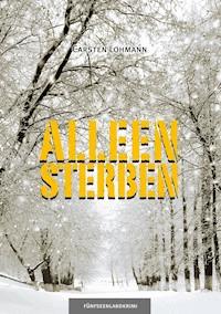Alleensterben - Carsten Lohmann - E-Book