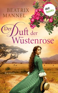 Der Duft der Wüstenrose - Beatrix Mannel - E-Book