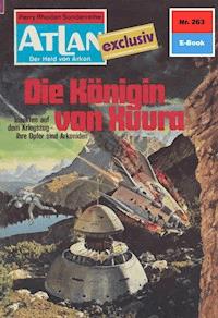 Atlan 263: Die Königin von Xuura - Clark Darlton - E-Book