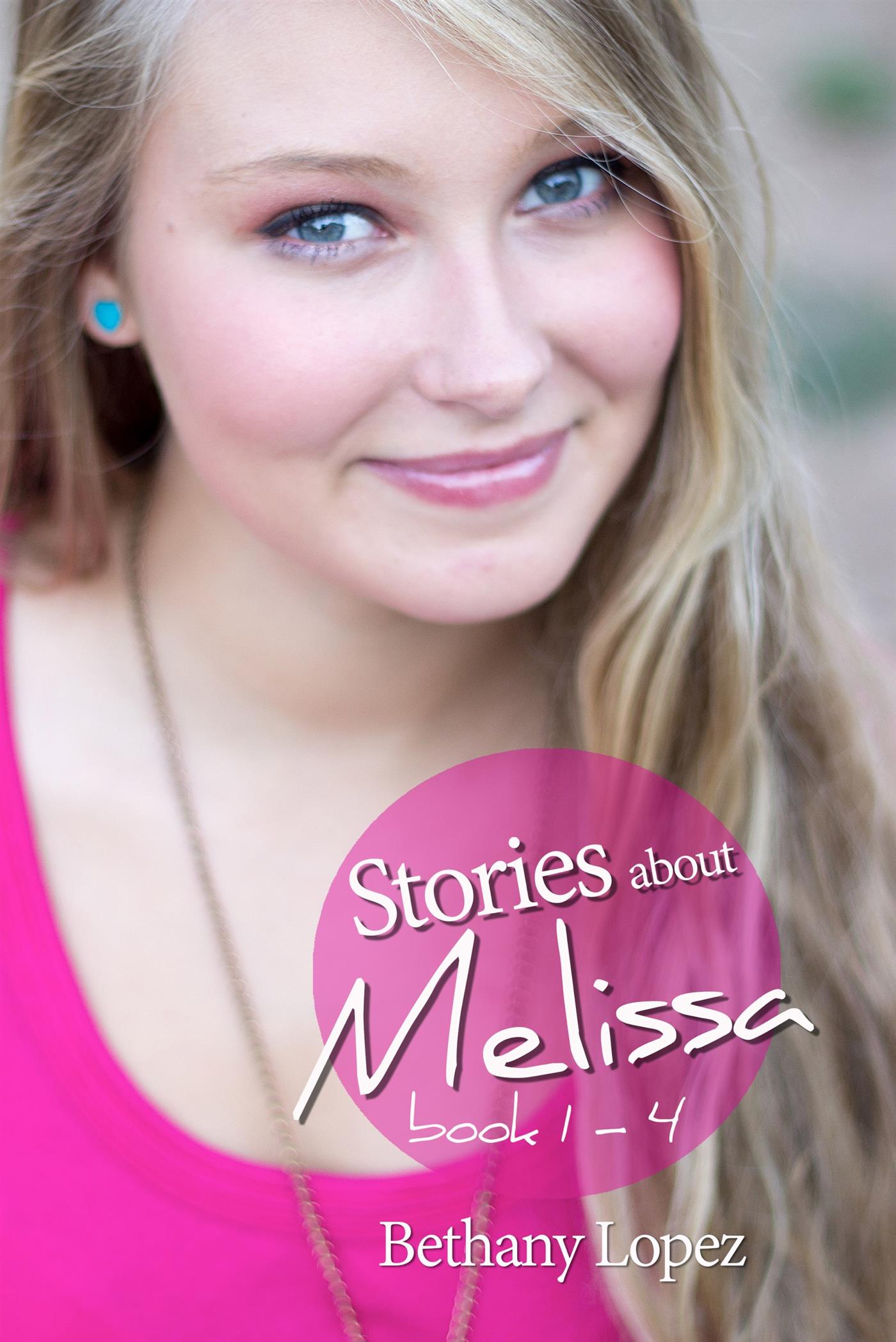 Stories about Melissa - Bethany Lopez - E-Book