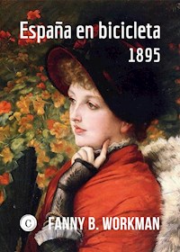 España en bicicleta - Fanny B. Workman - E-Book