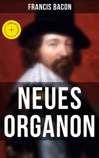 Neues Organon - Francis Bacon - E-Book