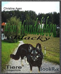 Blacky - Ein Hundeleben - Christine Asen - E-Book
