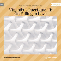 Virginibus Puerisque III: On Falling in Love (Unabridged) - Robert Louis Stevenson - Hörbuch