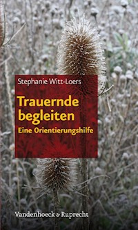 Trauernde begleiten - Stephanie Witt-Loers - E-Book