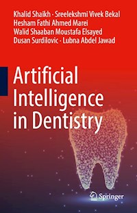 Artificial Intelligence in Dentistry - Khalid Shaikh - E-Book