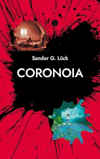 Coronoia - Sandor G. Lück - E-Book