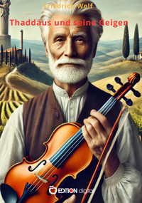 Thaddäus und seine Geigen - Friedrich Wolf - E-Book