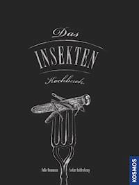 Das Insekten-Kochbuch - Folke Dammann - E-Book