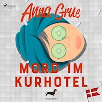 Mord im Kurhotel - Anna Grue - Hörbuch