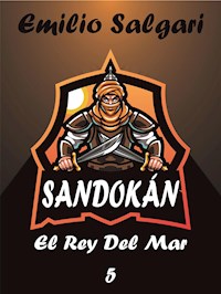 Sandokan El Rey Del Mar - Emilio Salgari - E-Book
