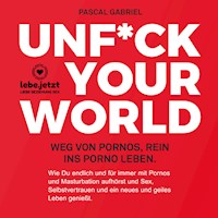Unfuck your world / Hörbuch Ratgeber - Pascal Gabriel - Hörbuch