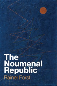 The Noumenal Republic - Rainer Forst - E-Book